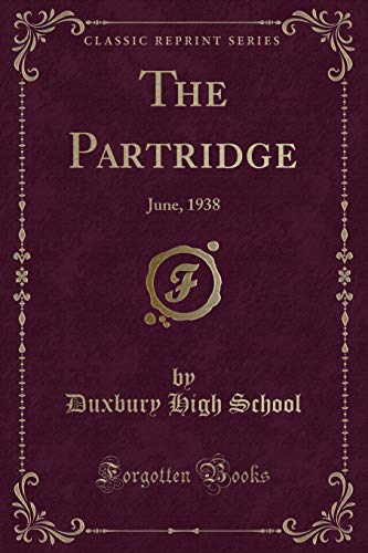 Beispielbild fr The Partridge: June, 1938 (Classic Reprint) zum Verkauf von Reuseabook