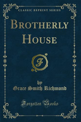 Stock image for Brotherly House Classic Reprint for sale by PBShop.store US