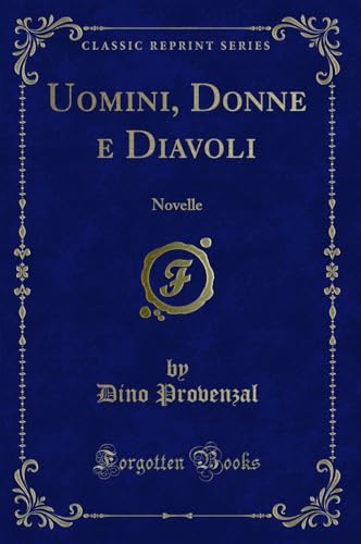Beispielbild fr Uomini, Donne e Diavoli Novelle Classic Reprint zum Verkauf von PBShop.store US