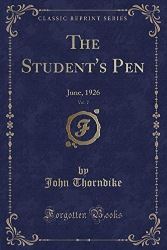 Imagen de archivo de The Student's Pen, Vol 7 June, 1926 Classic Reprint a la venta por PBShop.store US