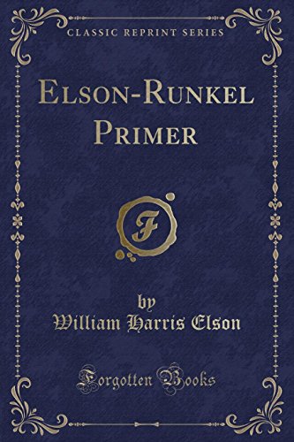 Stock image for Elson-Runkel Primer (Classic Reprint) for sale by Forgotten Books