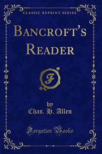 Imagen de archivo de Bancroft's Reader Classic Reprint a la venta por PBShop.store US