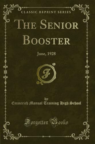 Imagen de archivo de The Senior Booster June, 1928 Classic Reprint a la venta por PBShop.store US