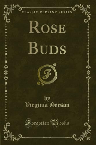 Beispielbild fr Rose Buds Classic Reprint zum Verkauf von PBShop.store US