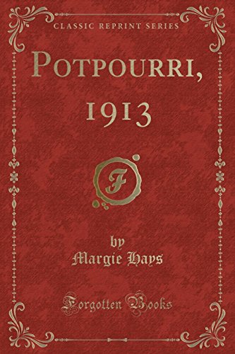 Imagen de archivo de Potpourri, 1913 (Classic Reprint) a la venta por Forgotten Books