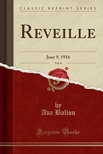 Stock image for Reveille, Vol. 6: June 9, 1916 (Classic Reprint) for sale by Forgotten Books
