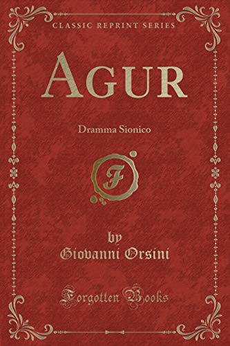 Stock image for Agur Dramma Sionico Classic Reprint for sale by PBShop.store US