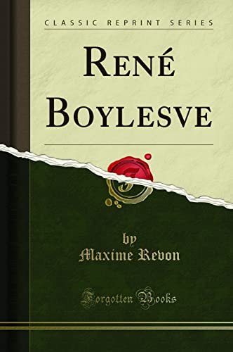 Stock image for Ren Boylesve Classic Reprint for sale by PBShop.store US