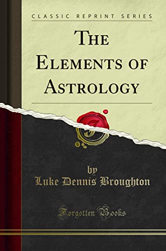 9780259993094: The Elements of Astrology (Classic Reprint)