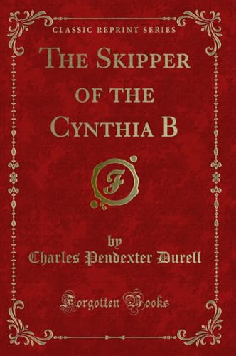 9780259994732: The Skipper of the Cynthia B (Classic Reprint)