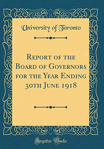 9780260012395: Report of the Board of Governors for the Year Ending 30th June 1918 (Classic Reprint)