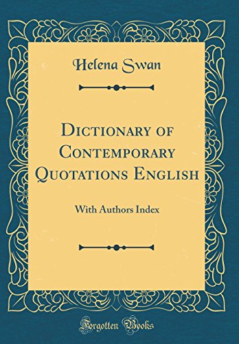 Beispielbild fr Dictionary of Contemporary Quotations English With Authors Index Classic Reprint zum Verkauf von PBShop.store US