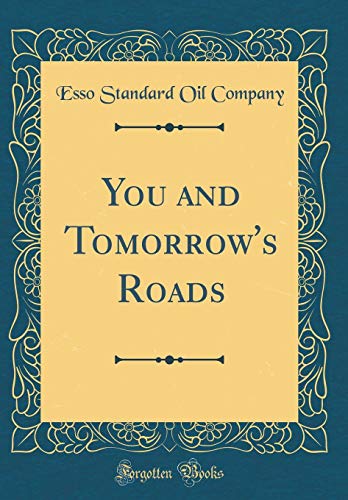 Stock image for You and Tomorrow's Roads (Classic Reprint) for sale by PBShop.store US