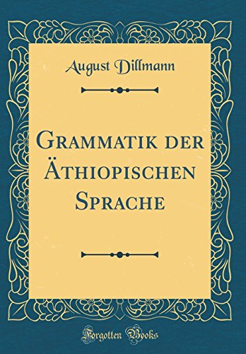 Beispielbild fr Grammatik der thiopischen Sprache (Classic Reprint) zum Verkauf von Revaluation Books