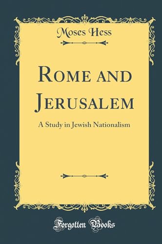 Beispielbild fr Rome and Jerusalem A Study in Jewish Nationalism Classic Reprint zum Verkauf von PBShop.store US