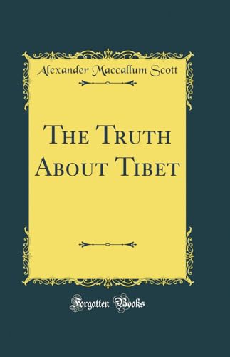 Imagen de archivo de The Truth About Tibet Classic Reprint a la venta por PBShop.store US