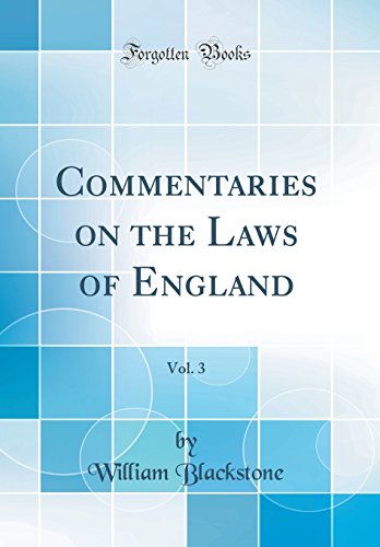 Beispielbild fr Commentaries on the Laws of England, Vol. 3 (Classic Reprint) zum Verkauf von Buchpark