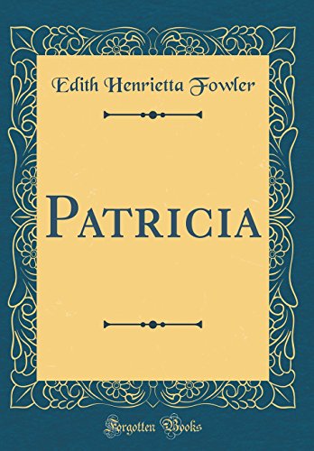 Stock image for Patricia Classic Reprint for sale by PBShop.store US