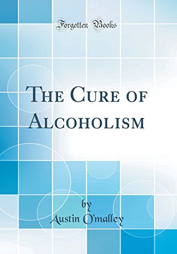 9780260131195: The Cure of Alcoholism (Classic Reprint)