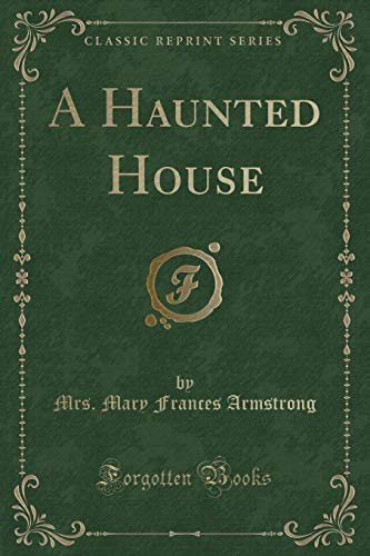 Stock image for A Haunted House (Classic Reprint) for sale by Forgotten Books