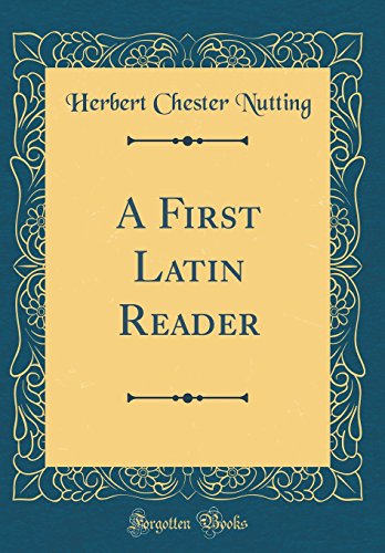 Beispielbild fr A First Latin Reader (Classic Reprint) zum Verkauf von PBShop.store US