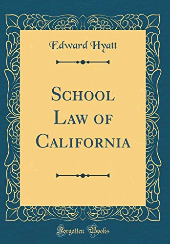 Stock image for School Law of California (Classic Reprint) for sale by PBShop.store US