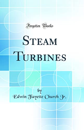 9780260195012: Steam Turbines (Classic Reprint)