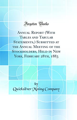 Imagen de archivo de Annual Report With Tables and Tabular Statements, Submitted at the Annual Meeting of the Stockholders, Held in New York, February 28th, 1883 Classic Reprint a la venta por PBShop.store US