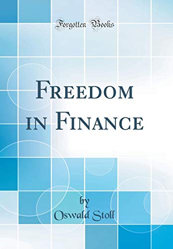 Imagen de archivo de Freedom in Finance Classic Reprint a la venta por PBShop.store US