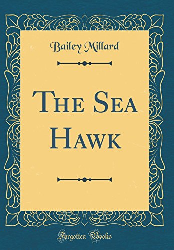 Stock image for The Sea Hawk Classic Reprint for sale by PBShop.store US