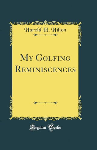 Stock image for My Golfing Reminiscences Classic Reprint for sale by PBShop.store US