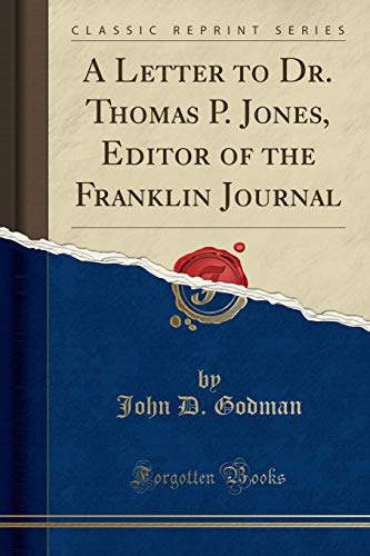 Stock image for A Letter to Dr. Thomas P. Jones, Editor of the Franklin Journal for sale by Forgotten Books