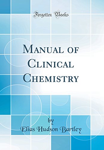 Stock image for Manual of Clinical Chemistry Classic Reprint for sale by PBShop.store US