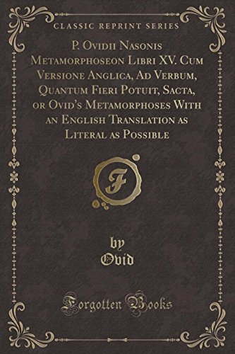 Stock image for P. Ovidii Nasonis Metamorphoseon Libri XV (Classic Reprint) for sale by Forgotten Books