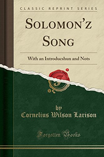 9780260306340: Solomon'z Song: With an Introducshun and Nots (Classic Reprint)