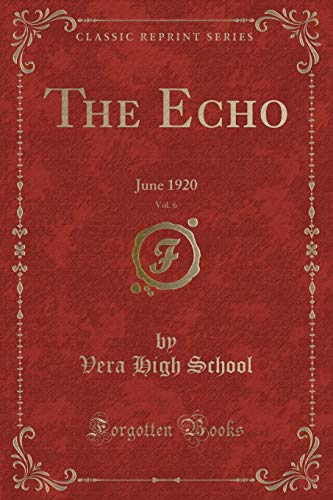 Beispielbild fr The Echo, Vol. 6: June 1920 (Classic Reprint) zum Verkauf von Reuseabook