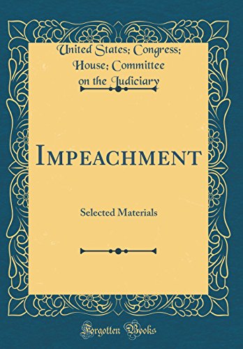 Beispielbild fr Impeachment Selected Materials Classic Reprint zum Verkauf von PBShop.store US