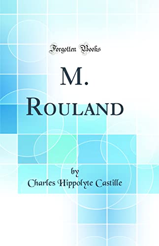 Stock image for M Rouland Classic Reprint for sale by PBShop.store US