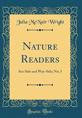 Beispielbild fr Nature Readers SeaSide and WaySide No 3 Classic Reprint zum Verkauf von PBShop.store US