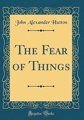 Stock image for The Fear of Things Classic Reprint for sale by PBShop.store US