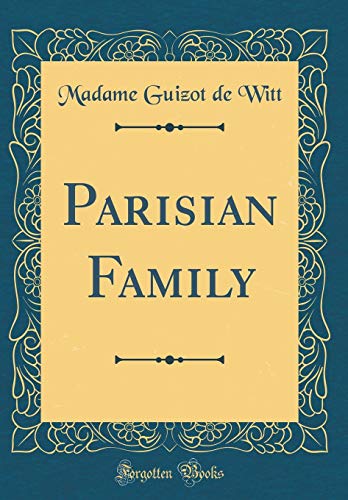 Beispielbild fr Parisian Family (Classic Reprint) zum Verkauf von Reuseabook