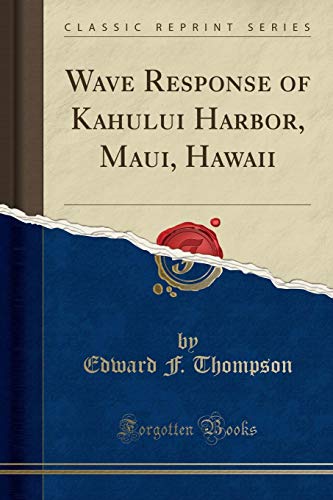 9780260537713: Wave Response of Kahului Harbor, Maui, Hawaii (Classic Reprint)