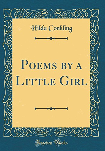 Imagen de archivo de Poems by a Little Girl Classic Reprint a la venta por PBShop.store US