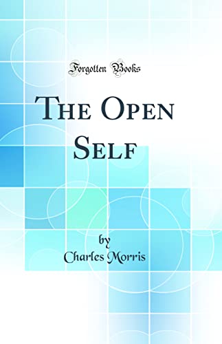 Stock image for The Open Self Classic Reprint for sale by PBShop.store US