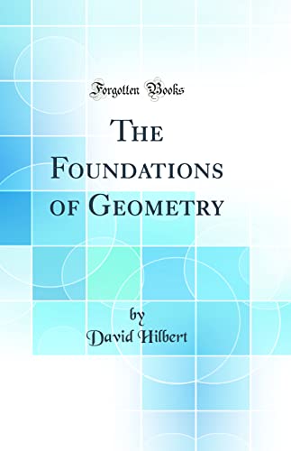 Imagen de archivo de The Foundations of Geometry Classic Reprint a la venta por PBShop.store US
