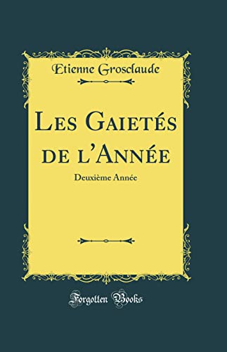 Stock image for Les Gaiets de l'Anne Deuxime Anne Classic Reprint for sale by PBShop.store US
