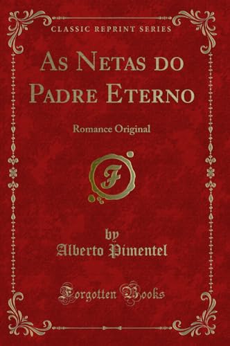 Stock image for As Netas do Padre Eterno Romance Original Classic Reprint for sale by PBShop.store US