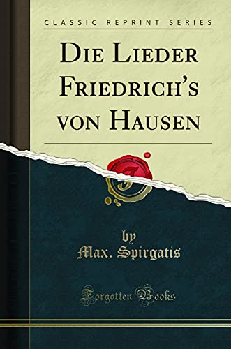 Stock image for Die Lieder Friedrich's von Hausen Classic Reprint for sale by PBShop.store US