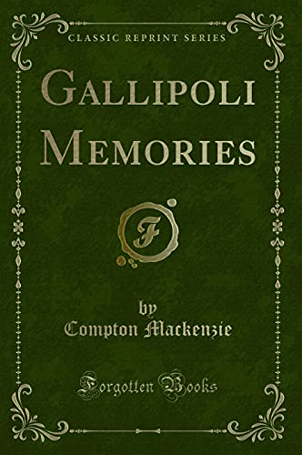 9780260843074: Gallipoli Memories (Classic Reprint)