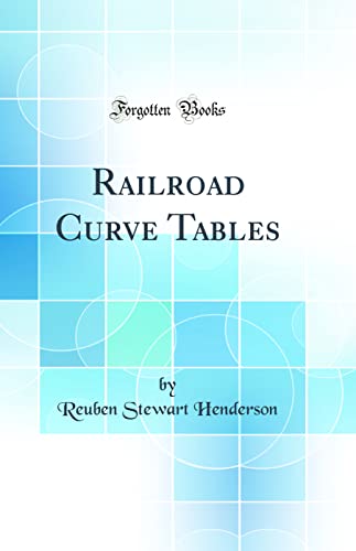 Stock image for Railroad Curve Tables (Classic Reprint) for sale by PBShop.store US